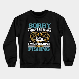 Thinking About Fishing Crewneck Sweatshirt